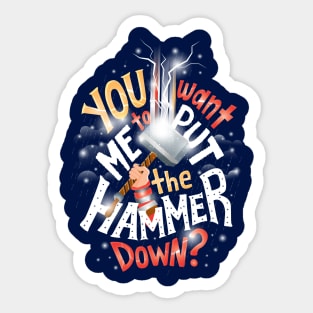 Hammer down Sticker